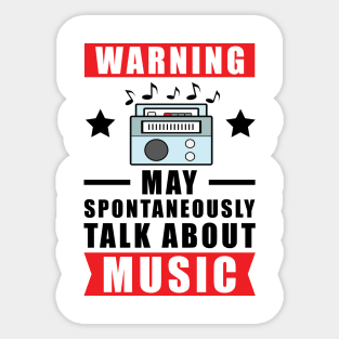 Warning May Spontaneously Talk About Music Sticker